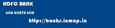 HDFC BANK  GOA NORTH GOA    banks information 